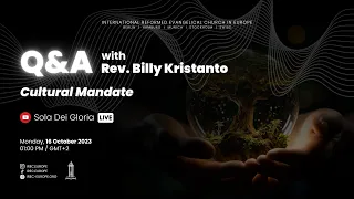 Q&A "Cultural Mandate" - Rev. Billy Kristanto - IREC Europe