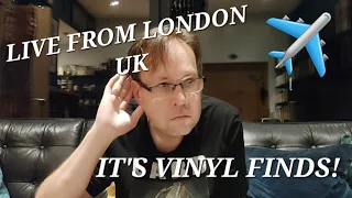 Live From London UK....It's Vinyl Finds!