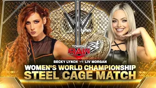 WWE RAW - Becky Lynch Vs Liv Morgan (Women World Championship - Steel Cage Match)