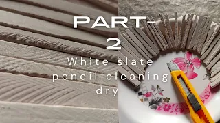 dry white slate pencil cleaning video part-2 #slatepencil #slatepencilcleaning #whiteslate #slate