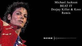Michael Jackson - Beat it (Deejay Killer & Koss Remix)