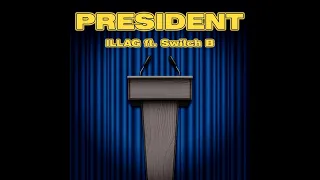 ILLAG - President (ft. Switch B) | Bboy Music 4 Life 2022