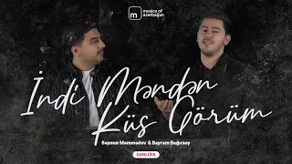 Seymur Məmmədov ft. Bayram Bağırsoy — İndi Məndən Küs Görüm (Canli Ifa)