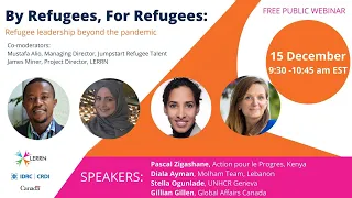 By Refugees, For Refugees: Refugee Leadership beyond the Pandemic | LERRN-IDRC Webinar Series