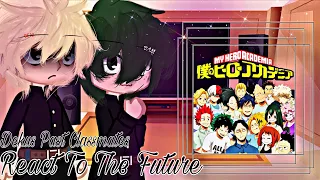 Dekus Past Classmates React To The Future || by Gacha Sisters