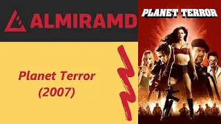 Planet Terror - 2007 Trailer