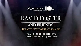 David Foster and Friends Live at The Theatre at Solaire