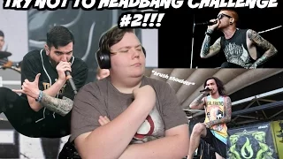 Try Not to Headbang Challenge Vol. 2 by Hard Core REACTION