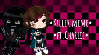 • Killer meme| ft. Charlie|Underworld office | !Fake blood!•