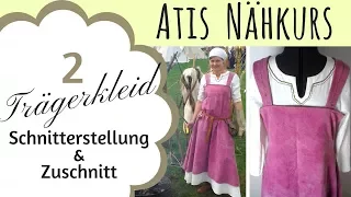 Schnittmuster erstellen / Trägerkleid / Wikinger / Kleid / Mittelalter Gewandung / Atis Nähkurs