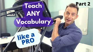 How to Teach Vocabulary Like a Pro - Part 2: Eliciting Techniques