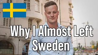Why I Moved To Sweden (And Why I Almost Left)