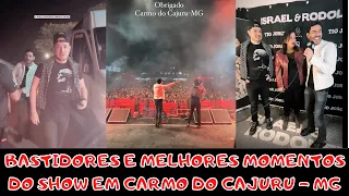 Tudo o que rolou no show de ISRAEL e RODOLFFO em CARMO DO CAJURU -MG -Bastidores e melhores momentos