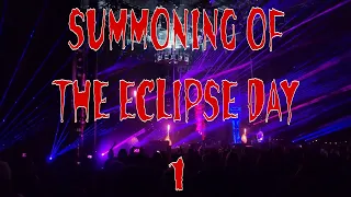SUMMONING OF THE ECLIPSE 2023 DAY 1