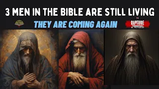 3 MEN IN THE BIBLE ARE STILL LIVING | THEY ARE COMING AGAIN | #jesus #viral #inspiration #2023 #god