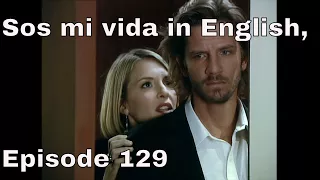 You are the one (Sos mi vida) episode 129 in english