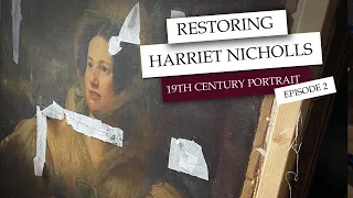 Restoration of 19th Century portrait of Harriet Nicholls episode 2