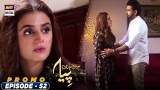 Mein Hari Piya Episode 52 - Promo - ARY Digital Drama