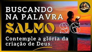 SALMO 96 | GLÓRIA Eterna @CanalBuscandoNaPalavra