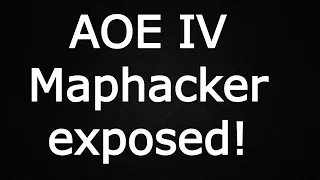AOE IV Map Hacker exposed