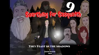 Searching for Sasquatch 9 They Feast in the Darkness