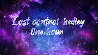 Lost control-hedley one hour