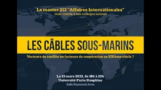 Câbles sous-marins : vecteurs de conflits ou facteurs de coopération au XXIème siècle ?