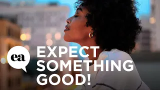 Expect Something Good! | Joyce Meyer