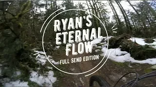 Ryan's Eternal Flow - "Full Send" Edition (Duthie Hill)