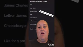 Accent challenge - Deaf (tiktok)