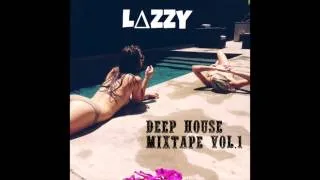 LAZZY / LΔZZY Deep House Mixtape Vol.1 July 2014 **FREE DOWNLOAD**