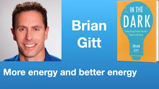 Brian Gitt: More energy and better energy | Tom Nelson Pod #165