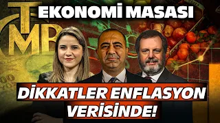 Dikkatler Enflasyon Verisinde! | Ekonomi Masası  03 Haziran