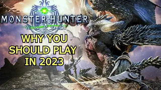 Why you NEED to play Monster Hunter World in 2023