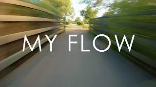 MY FLOW / FPV Freestyle