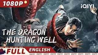 【ENG SUB】The Dragon Hunting Well | Adventure Supernatural | Chinese Movie 2023 | iQIYI Movie English