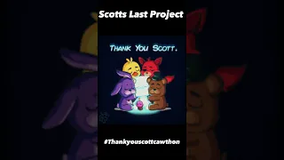 Thank you scott cawthon for the memories❤️.                             #thankyouscott #fnaf