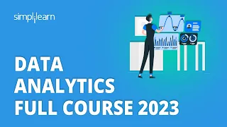 🔥 Data Analytics Full Course 2023 | Learn Data Analytics In 11 Hours | Simplilearn