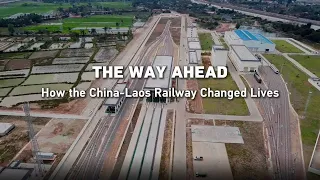 Assignment Asia: The way ahead: How China-Laos Railway changed lives