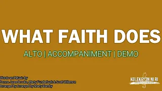 What Faith Does | Alto | Piano