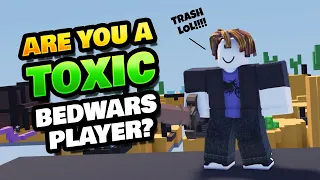 Are You a Toxic BedWars Player? (TAKE THE TEST) ☣️