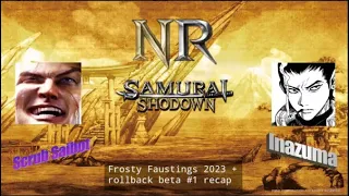 NO RECOIL Samurai Shodown Podcast #3: Frosty Faustings 2023 review