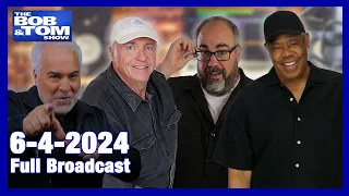 The BOB & TOM Show Broadcast - June 4, 2024