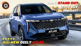 2024 GEELY ATLAS: A Practical and Affordable SUV with a Hint of Sportiness