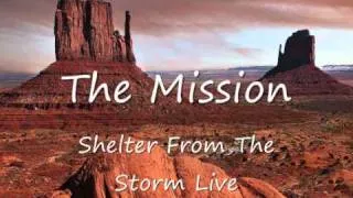 The Mission,Shelter From The Storm, Live