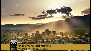Reno City Council Meeting - 2/14/24