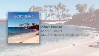 Album Preview Magic Island - Music for Balearic People Vol. 7 [CD1]