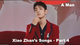 Những bản nhạc hay của Xiao Zhan – Part 4 – Tiêu Chiến