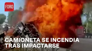 Camioneta se incendia tras choque en autopista del Edomex - Las Noticias