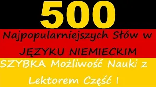 500 Najczęściej Używanych Niemieckich Słów - Nauka Języka Niemieckiego dla Początkujących - Część I